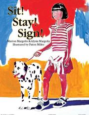 Sit! Stay! Sign! by Marion Margolis & Alysia Margolis