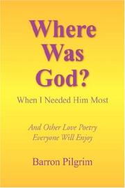 Cover of: Where Was God? by Barron Pilgrim