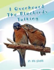 Cover of: I Overheard The Bluebirds Talking