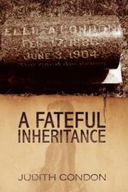 A fateful inheritance by Judith Condon, Judith Condon