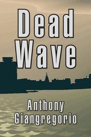 Cover of: Dead Wave by Anthony Giangregorio