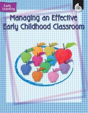 Cover of: Managing an Effective Early Childhood Classroom (Early Learning) by Wendy Koza