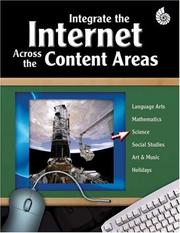 Cover of: Integrate the Internet Across the Content Areas by Lynn Van Gorp