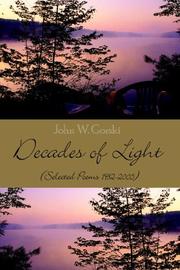 Cover of: Decades of Light: (Selected Poems 1982-2005)