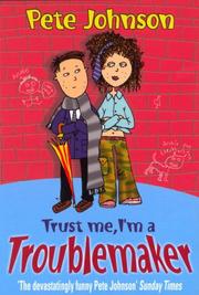 Cover of: Trust Me I'm a Troublemaker