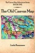 Cover of: The Canvas Map Adventures Series  BOOK ONE by Linda Rasmussen