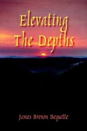 Cover of: Elevating The Depths | James Brenon Bequette