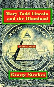 Cover of: Mary Todd Lincoln and the Illuminati by George Strakes