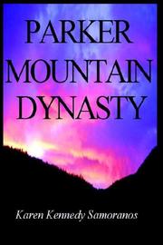 Cover of: Parker Mountain Dynasty | Karen Kennedy Samoranos