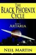 Cover of: The Black Phoenix Cycle: Book I: Artaria