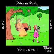 Cover of: Princess Becky and the Forest Queen by Mary May