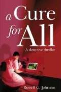 A Cure For All by Russell G. Johnson