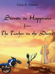 Cover of: Secrets to Happiness from the Teacher in the Desert