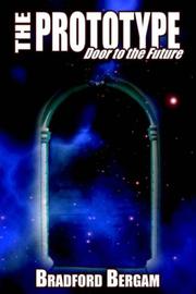Cover of: The Prototype by Bradford Bergam