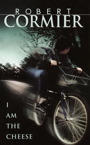 Cover of: I Am the Cheese (Laurel-Leaf Library) by Robert Cormier