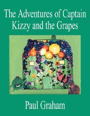 Cover of: The Adventures of Captain Kizzy and the Grapes by Paul Graham, Paul Graham