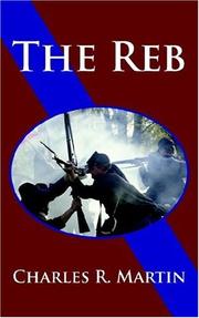 Cover of: The Reb by Charles R. Martin