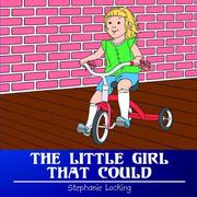 Cover of: The Little Girl That Could | Stephanie Locking