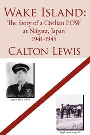 Cover of: Wake Island: The Story of a Civilian POW at Niigata, Japan 1941-1945