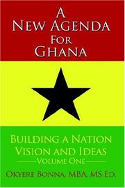 Cover of: A New Agenda For Ghana: Building a Nation on Vision and Ideas Volume One