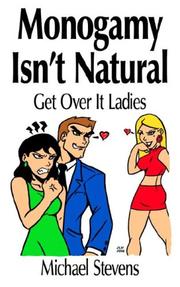 Cover of: Monogamy Isn't Natural: Get Over It Ladies