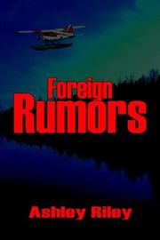 Cover of: Foreign Rumors by Ashley Riley