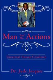 Cover of: Man and his Actions | Dr. Jude Jacques