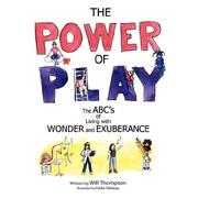 Cover of: The Power of Play: The ABC's of Living with Wonder and Exuberance