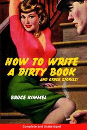 Cover of: How to Write a Dirty Book and Other Stories by Bruce Kimmel
