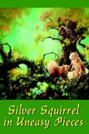 Cover of: Silver Squirrel in Uneasy Pieces | Daniel Ritchie