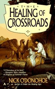 Cover of: The Healing of Crossroads by Nick O'Donohoe, Nick O'Donohoe