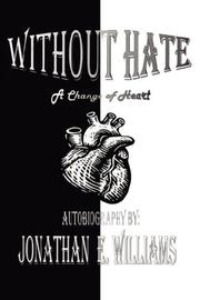 Cover of: Without Hate: A Change of Heart