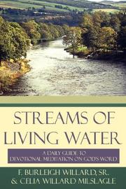 Streams of Living Water by F. Burleigh Willard, Celia Willard