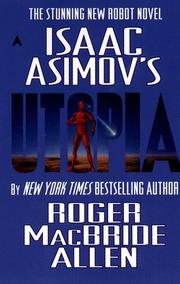 Cover of: Isaac Asimov's Utopia by Roger MacBride Allen