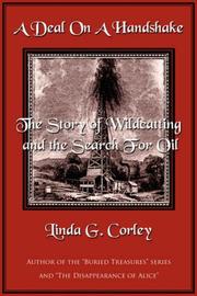 Cover of: A Deal On A Handshake: The Story of Wildcatting and the Search For Oil