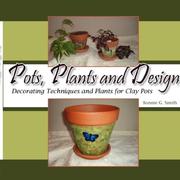 Cover of: Pots, Plants and Design: Decorating Techniques and Plants for Clay Pots