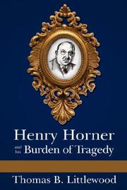Cover of: Henry Horner and his Burden of Tragedy