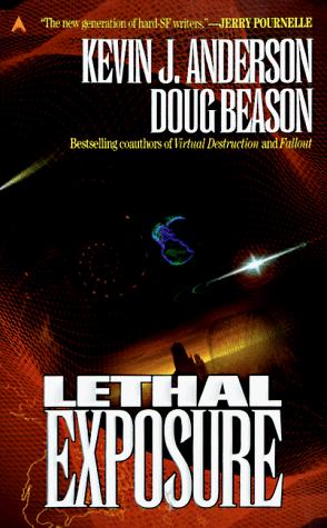 Lethal Exposure by Kevin J. Anderson, Doug Beason