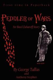 Cover of: Peddler of WarsÂ©: Sir Basil Zaharoff Story