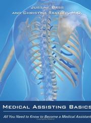 Cover of: Medical Assisting Basics by Justine Bass, Christine Traxler M.D.