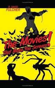 Cover of: The Movies That Make You Scream! by R. David Fulcher