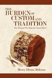 Cover of: The Burden of Custom and Tradition: The Woman Who Beat the Sacred Drum