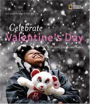 Cover of: Holidays Around the World: Celebrate Valentine's Day: with Love, Cards, and Candy (Holidays Around the World)