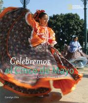 Cover of: Celebremos el Cinco de Mayo: con fiestas, musica y baile (Holidays Around the World)