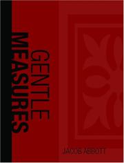 Cover of: Gentle Measures in the Management & Training of the Young (Large Print Edition) by Jacob Abbott, Jacob Abbott