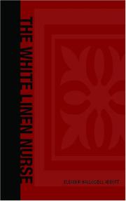 Cover of: The White Linen Nurse | Eleanor Hallowell Abbott