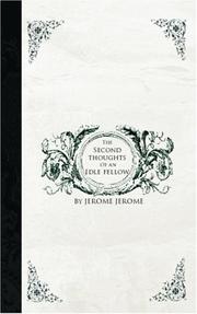 Cover of: The Second Thoughts of an Idle Fellow | Jerome Jerome