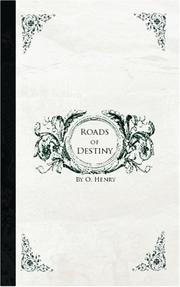 Cover of: Roads of Destiny by O. Henry