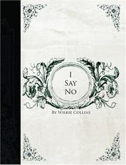 Cover of: I Say No  (Large Print Edition) by Wilkie Collins