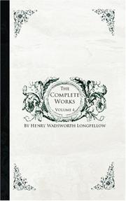 Cover of: The Complete Works of Henry Wadsworth Longfellow, Volume 4